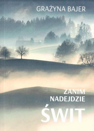 Книга поезија Гражина Бајер Пред да дојде зори, осми том, на англиски јазик