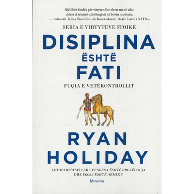 Disiplina Eshte Fati - Ryan Holday