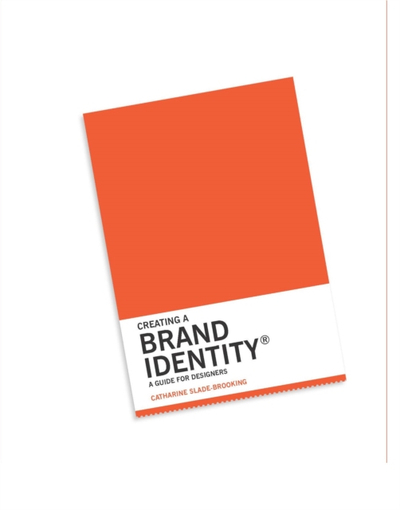 Creating A Brand Identity - Catharine Slade Brooking