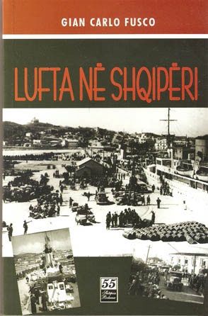 Lufta Ne Shqiperi - Gian Carlo Fusco