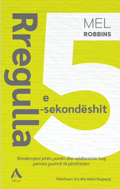 Rregulla E Sekondeshit - Mel Robbins