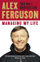 Managing My Life - Alex Ferguson