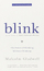 Blink the Power of Thinking Without Thinking - Malcolm Gladwell
