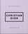 Little Guide To Christian Dior - Orange Hippo!