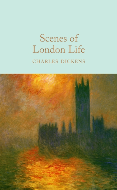 Scenes From London Life - Charles Dickens