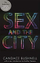 Sex and the City - Candace Bushnell