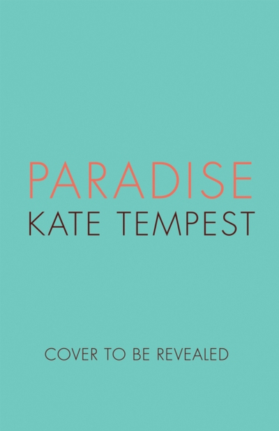 Paradise - Kae Tempest