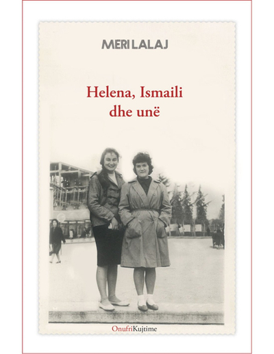 Helena,ismaili Dhe Une - Meri Lalaj