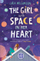 The Girl With Space In Her Heart - Lara Williamson