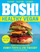 Bosh Healthy Vegan - Henry Firth