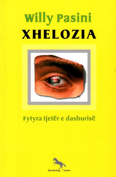 Xhelozia Fytyra Tjeter E Dashurise - Willy Pasini