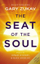Seat Of The Soul - Gary Zukav