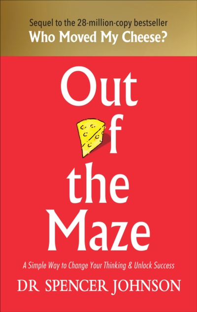 Out Of The Maze - Spencer Johnson