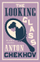 Looking Glass & Other Stories - Anton Chekhov