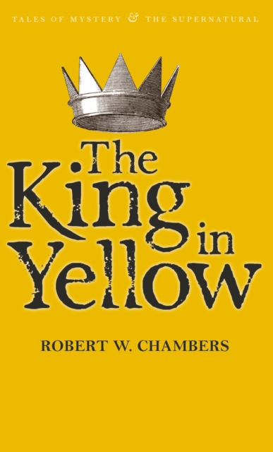 King In Yellow  - Robert W Chambers David Stuart Davies